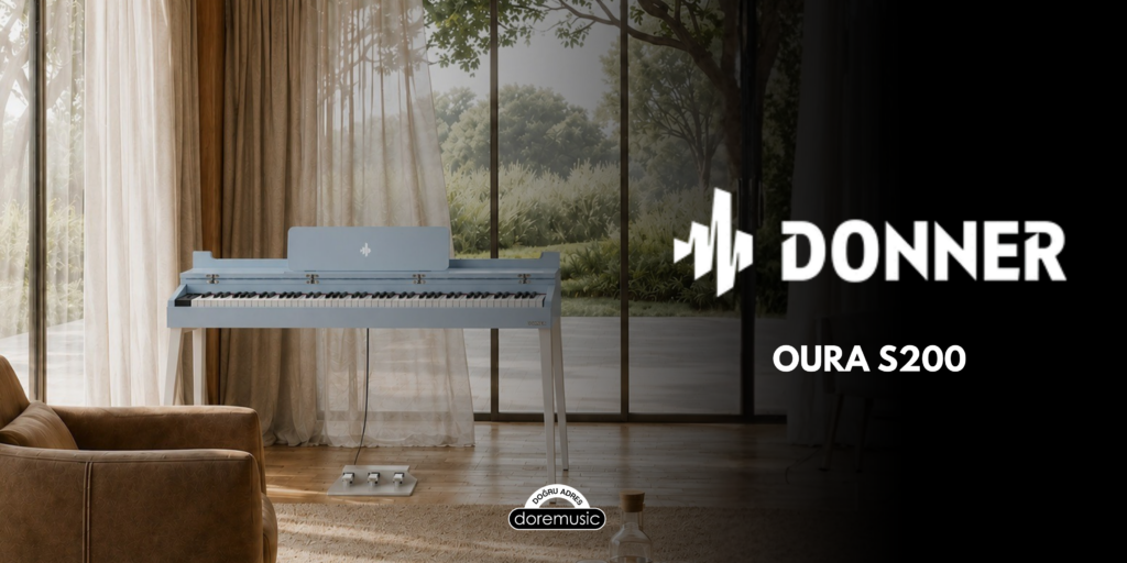 Donner OURA S200 Dijital Piyano İncelemesi: Modern Ev Yaşamında Akustik Piyano Hissi