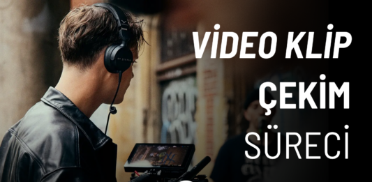 Müzik Videosu Prodüksiyon Süreci: Video Klip Nasıl Çekilir?
