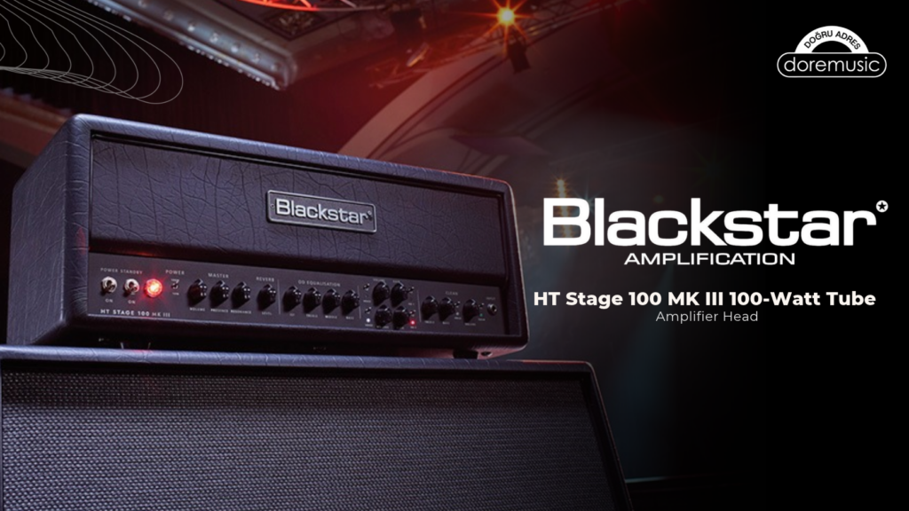 Sahnede ve Stüdyoda Hibrit Esneklik: Blackstar HT Stage 100 MK III Tüplü Amfi Kafası İncelemesi