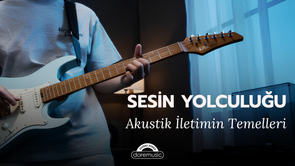 Sesin Yolculuğu: Kaynaktan Kulağa ve Dijital Dünyaya Akustik İletim